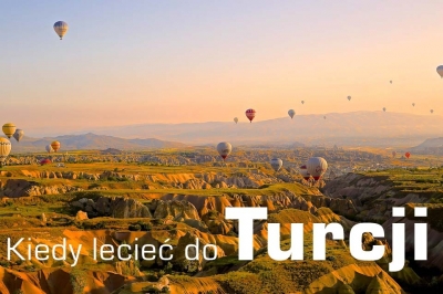 Kiedy lecieć do Turcji ?